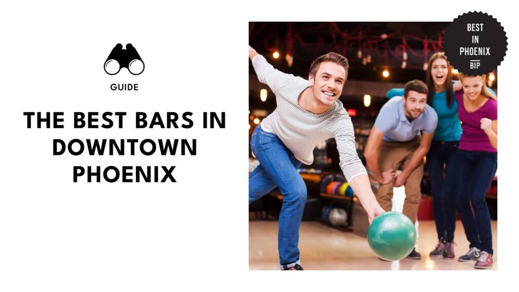 Your Guide to the 20 Best Bars in Phoenix