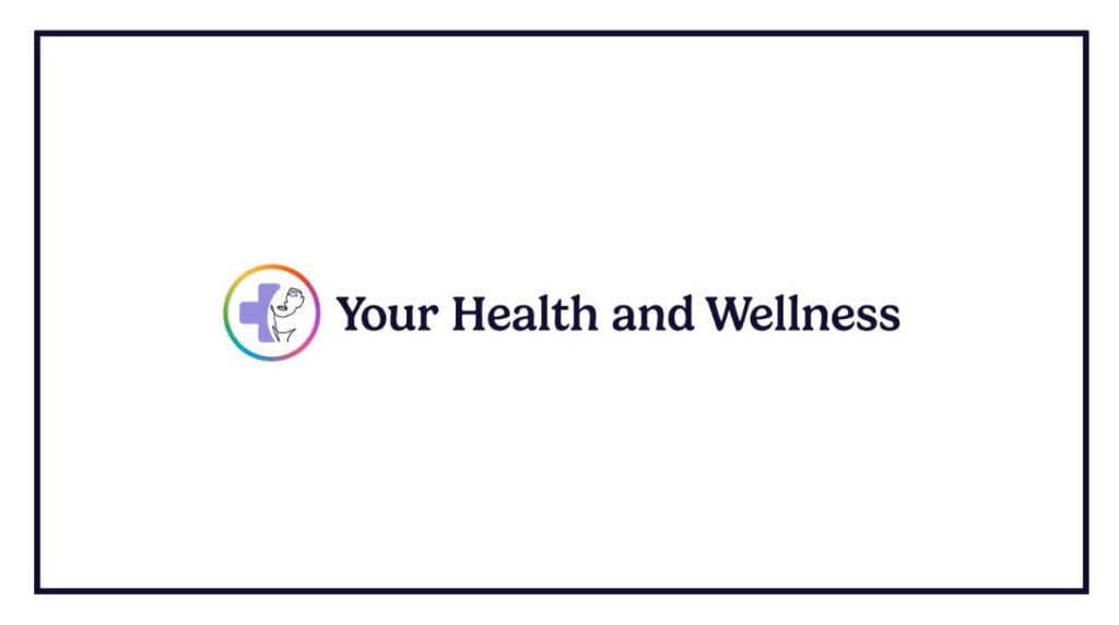 your health and wellness