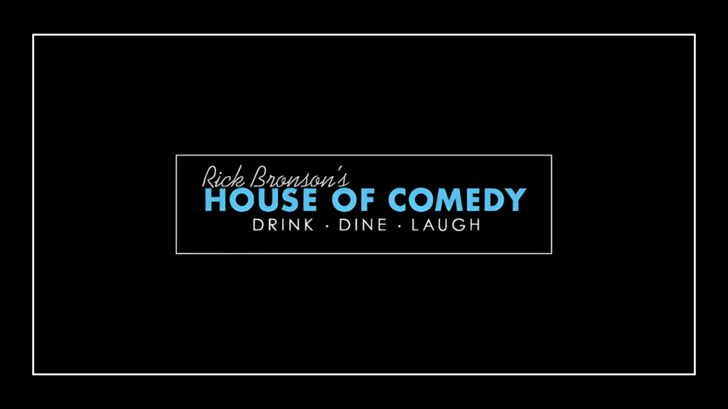 rick-bronson-s-house-of-comedy