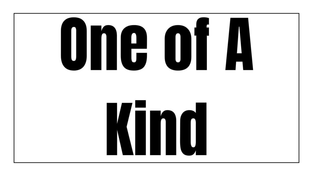 one-of-a-kind