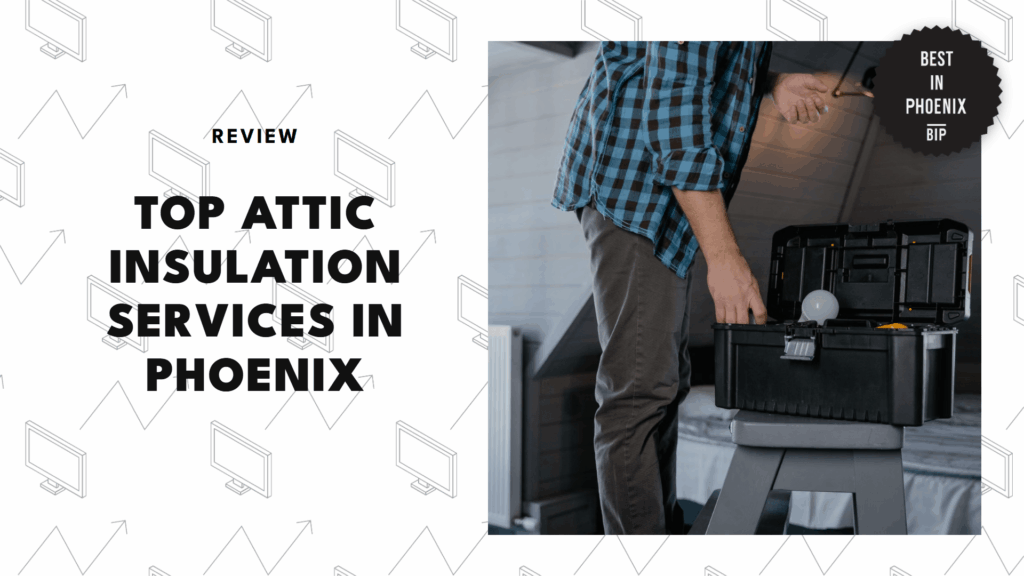 attic-insulation-companies-in-phoenix